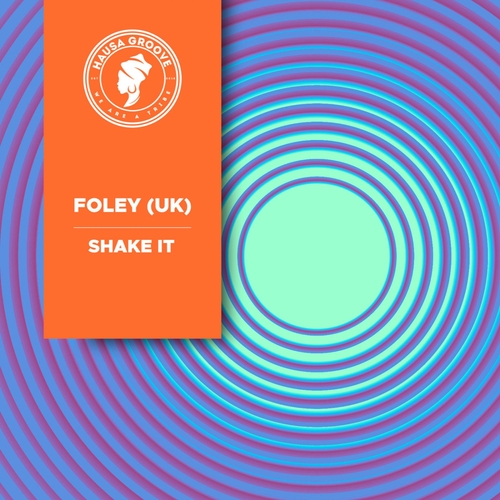 FOLEY (UK) - SHAKE IT [HG0067]